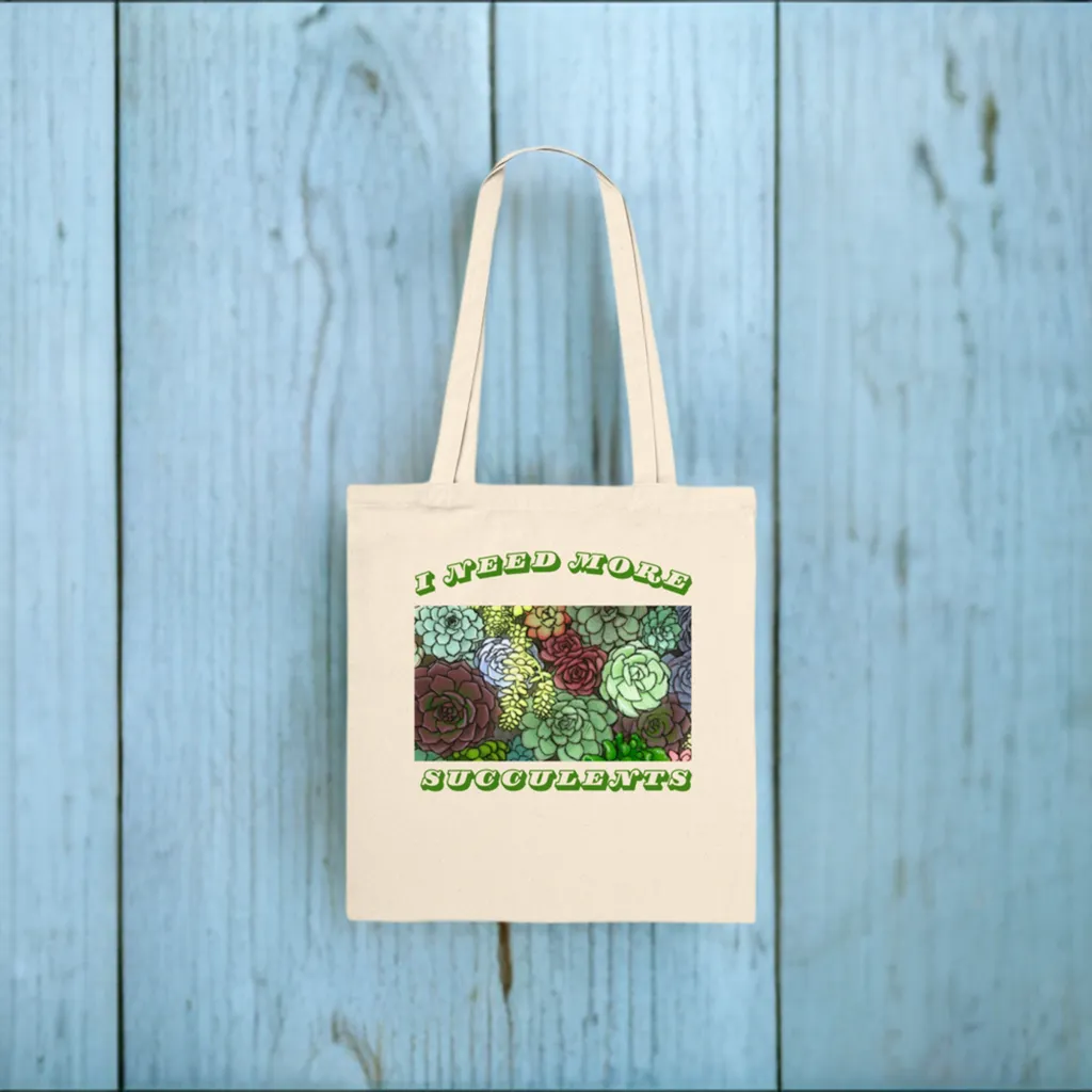 I Need More Succulents - Premium Tote Bag