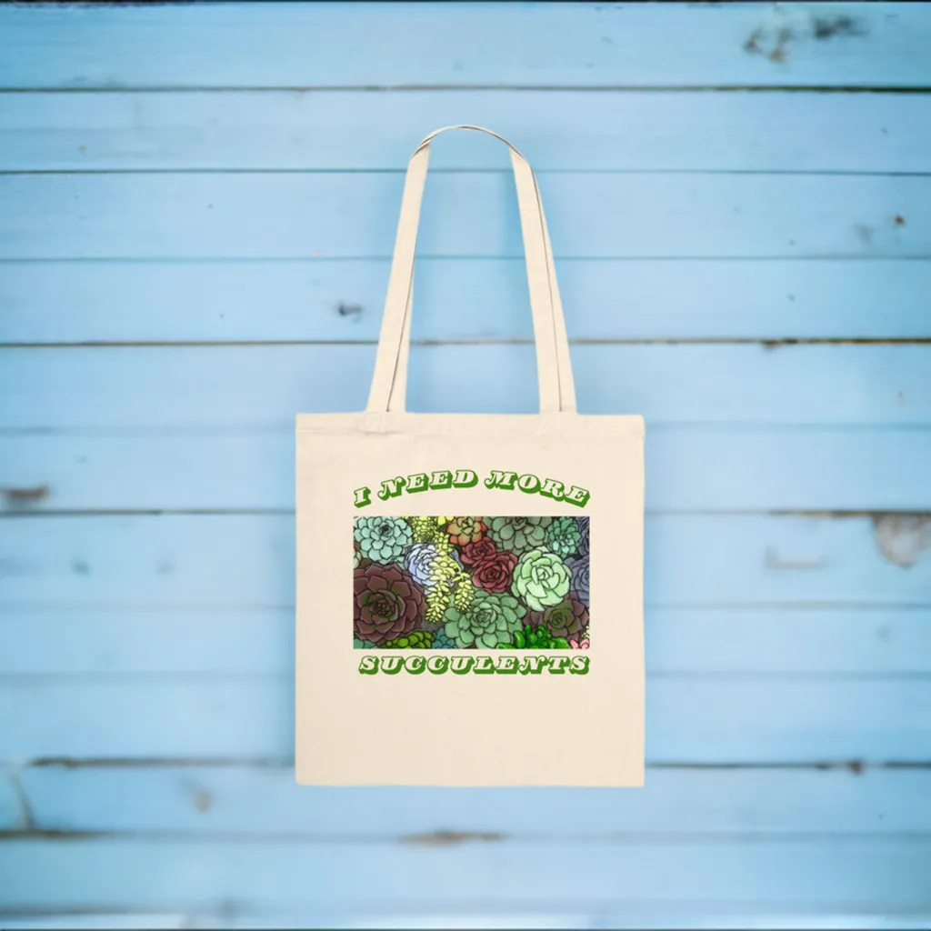 I Need More Succulents - Premium Tote Bag