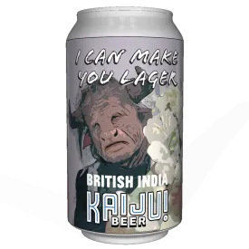 KAIJU! x BRITISH INDIA - I CAN MAKE YOU LAGER